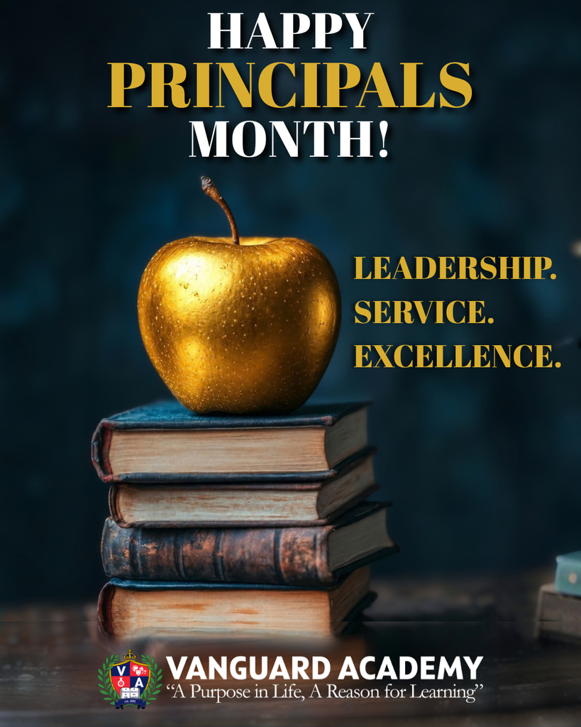 Gold apple atop books on table. "Happy Principals Month!" with text "Leadership. Service. Excellence." Vanguard Academy logo.