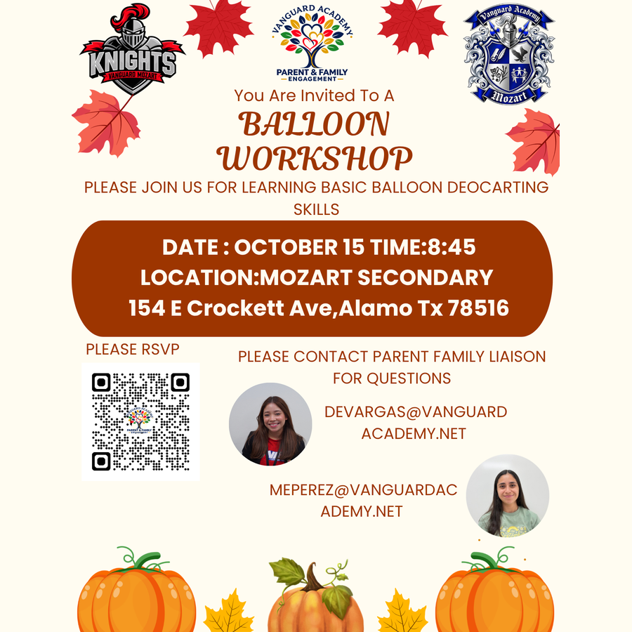 Flyer inviting families to a Balloon Workshop hosted by Vanguard Academy Parent & Family Engagement. The workshop will take place on October 15 at 8:45 a.m. at Mozart Secondary, located at 154 E. Crockett Avenue, Alamo, Texas 78516. Participants will learn basic balloon decorating skills. The flyer includes a QR code for RSVP, two staff contact email addresses.