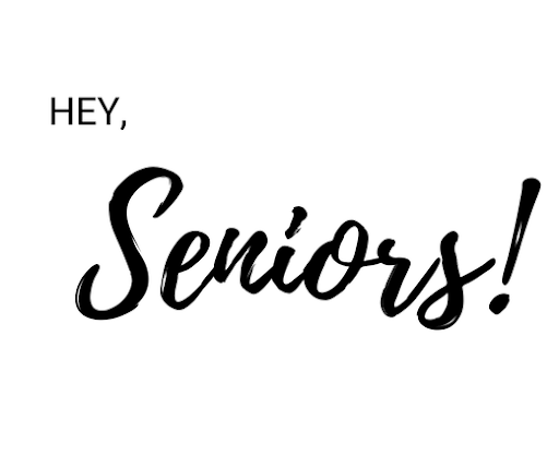 white background with Hey Seniors in black writing