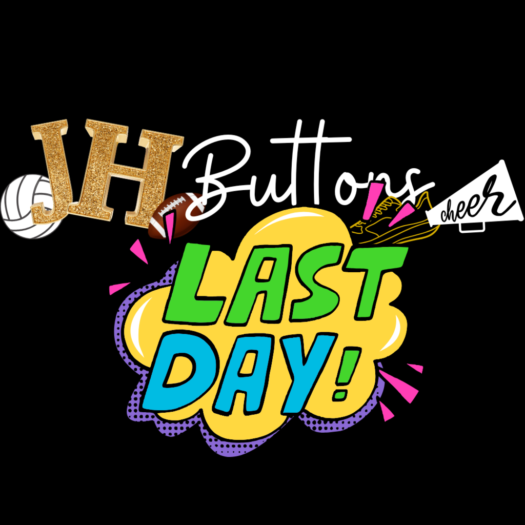 Last Day for JH Fall Sport Buttons