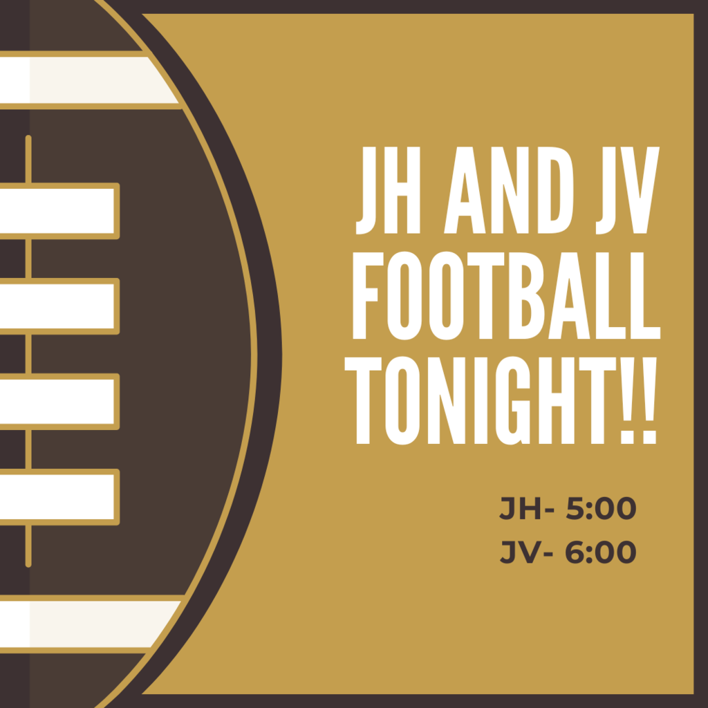JH and JV Football Tonight!!