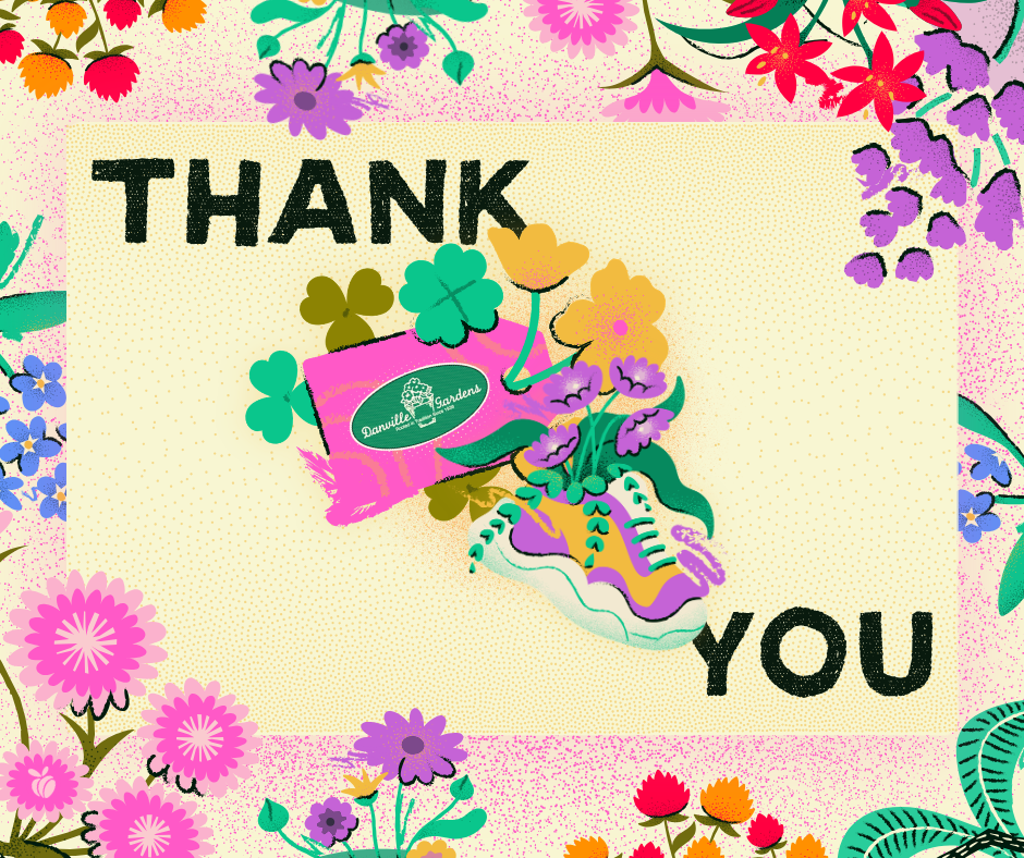Thank You Danville Gardens