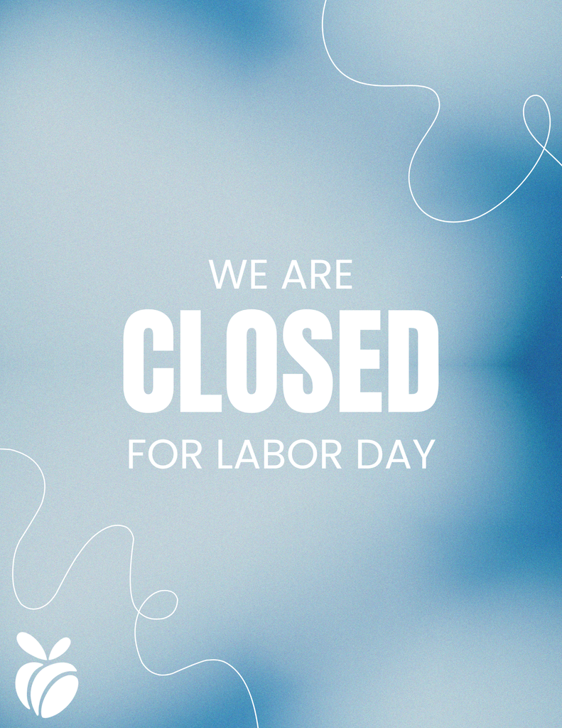 We are closed for Labor Day