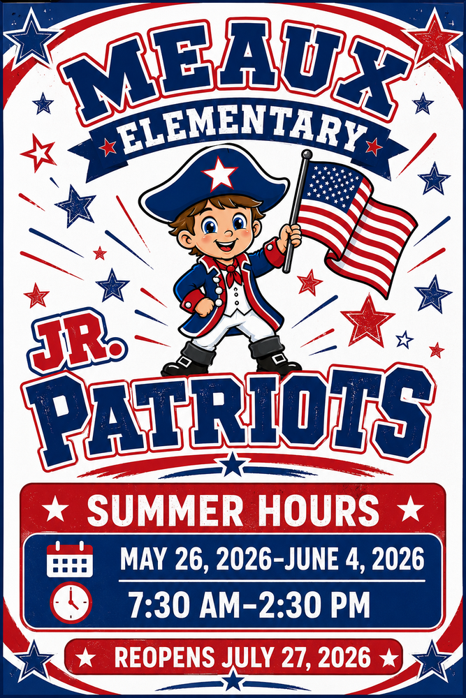 Summer Office Hours  May 26, 2026- June 4, 2026 from 7:00-2:00  Reopens on July 27, 2026, from 7:00-2:00
