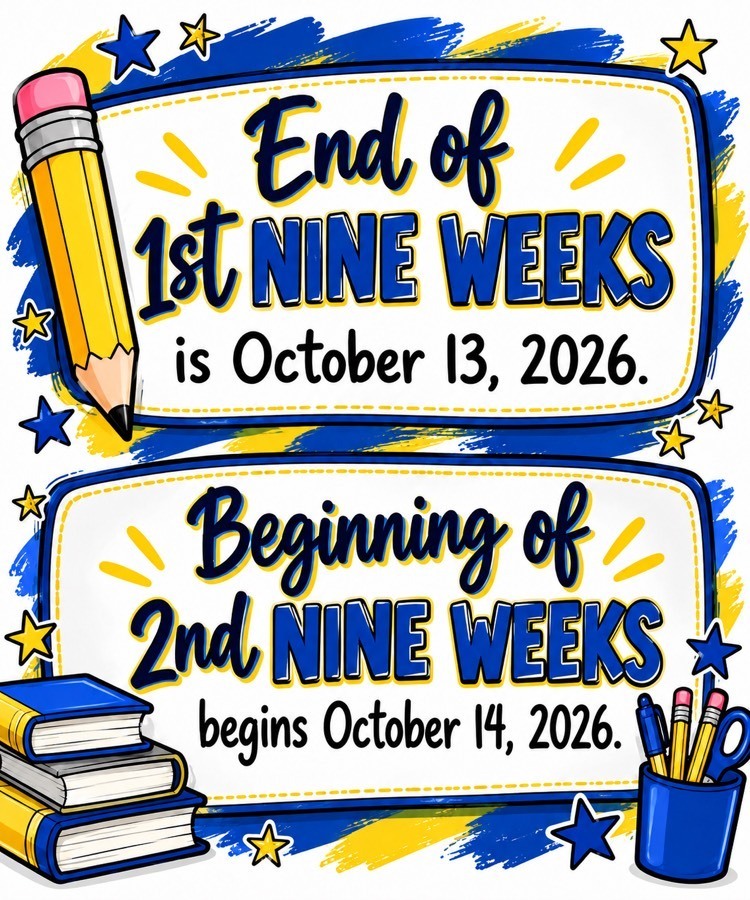 End 1st 9 Weeks! 2nd Begins