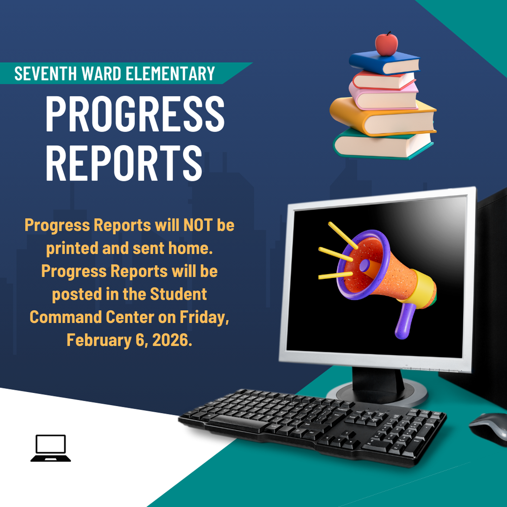 Progress Reports- Progress Reports will be uploaded into Student Progress Center on Friday, February 6, 2026.  We will not send home printed Progress Reports.