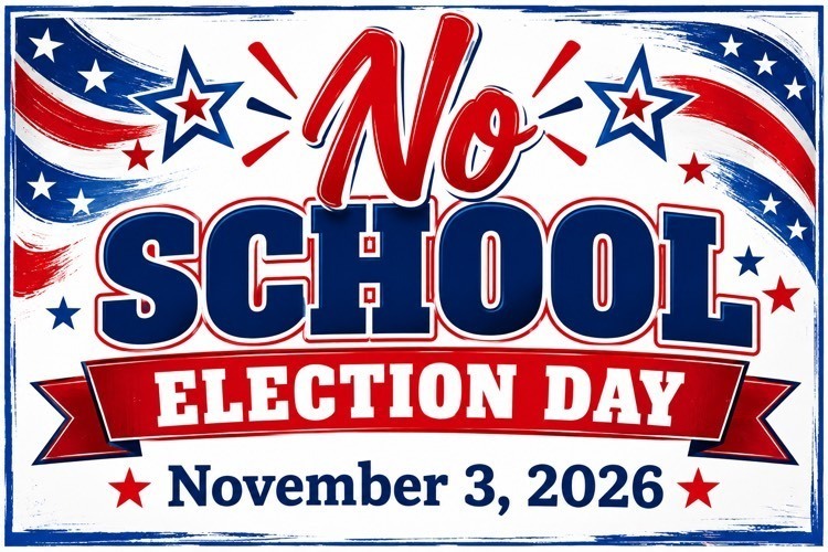 Election Day-No school