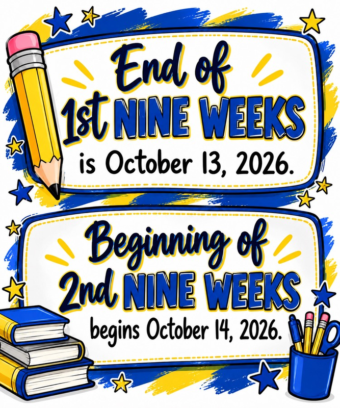 End 1st 9 Weeks! 2nd Begins