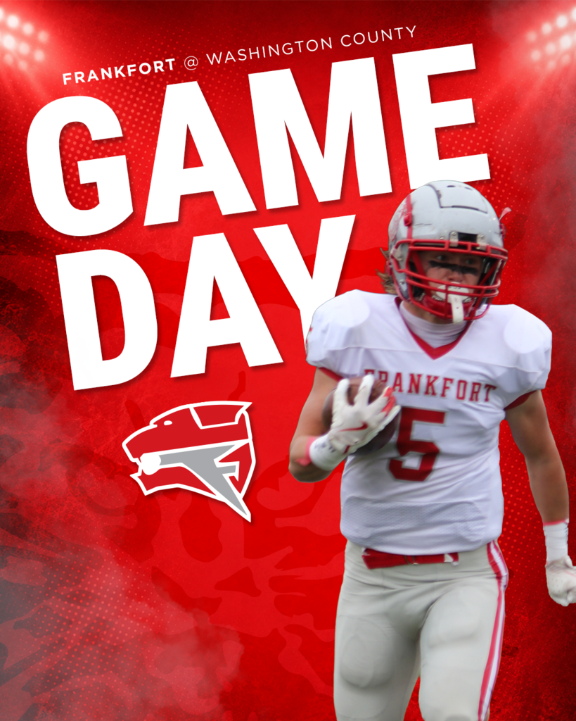 Frankfort at Washington County TONIGHT 7:30 kickoff!
