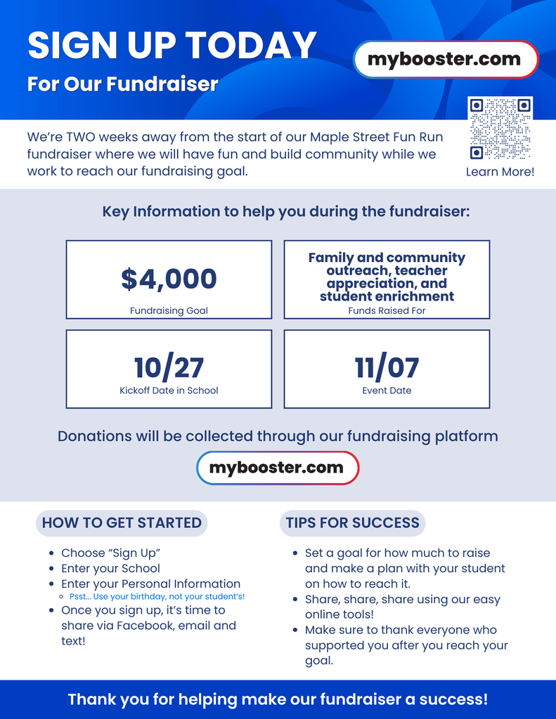 Sign Up For Boosterathon, use the qr code or go to mybooster.com. Fundraiser is from 10/27-11/07. Sign up is NOW OPEN!