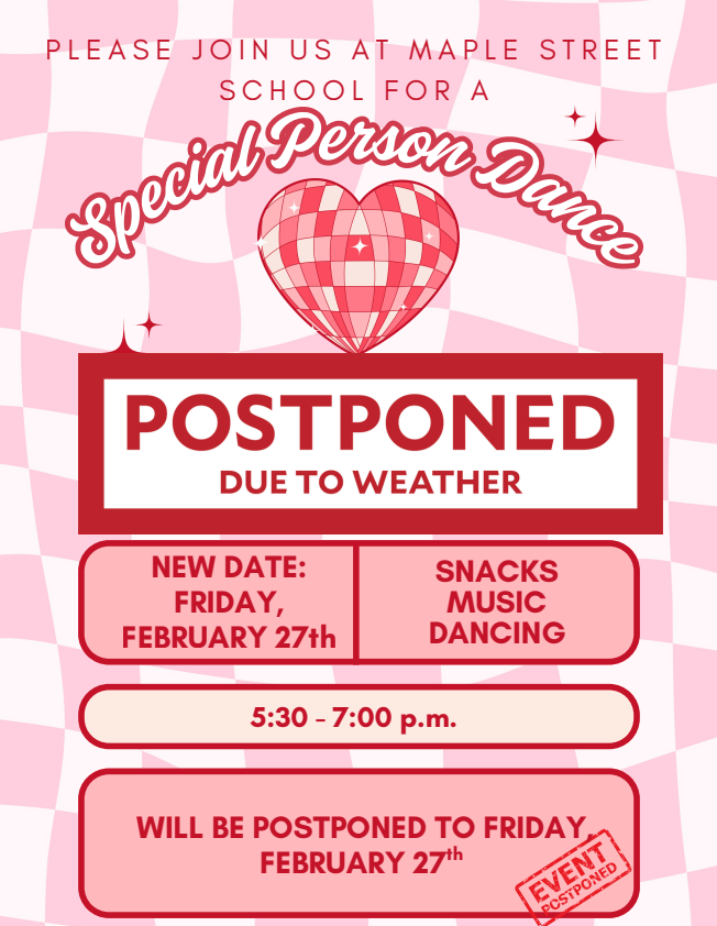 Special Person Dance has been moved to Friday, February 27th