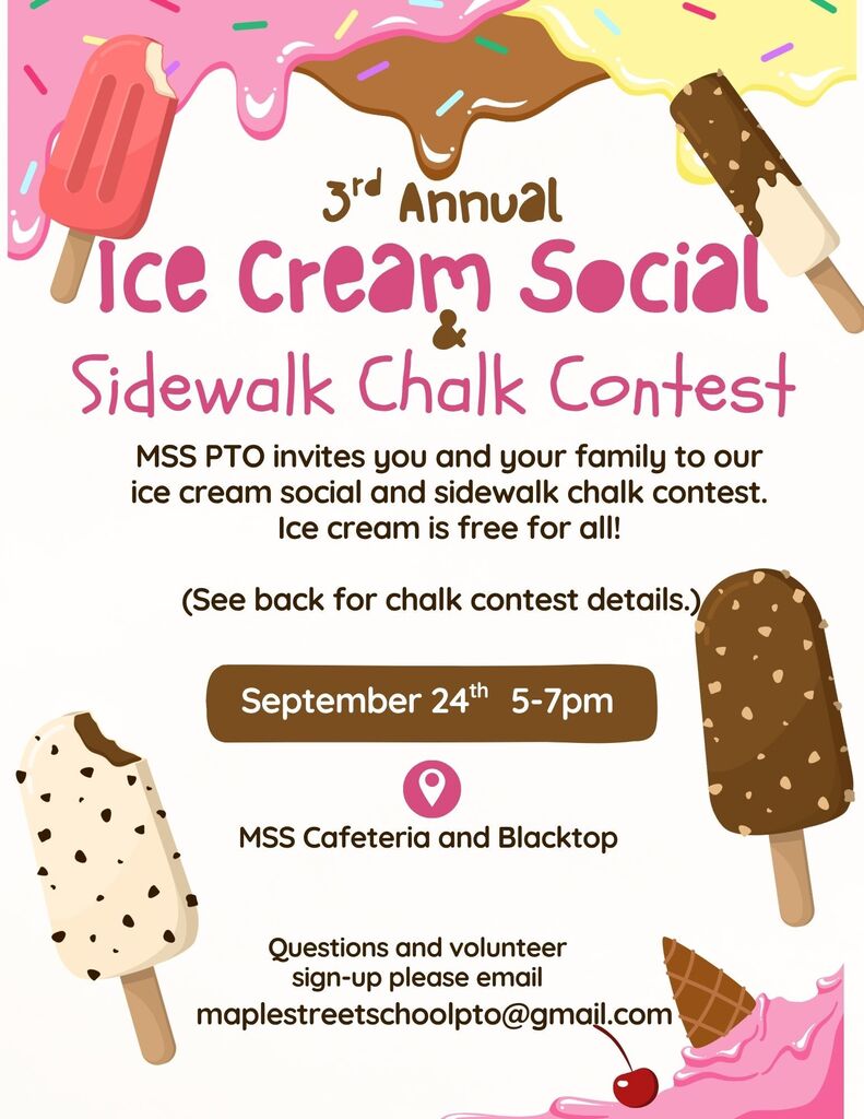 Ice cream social and sidewalk chalk contest, September 24th 5-7pm at Maple street school