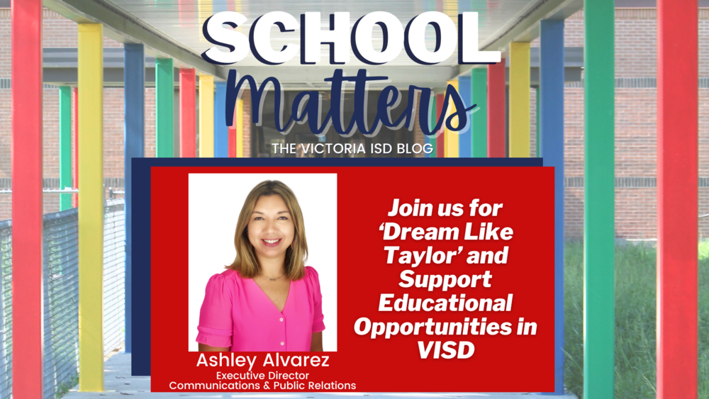 School Matters: Join us for 'Burning Red: A Tribute to Taylor' and Support Educational Opportunities in VISD