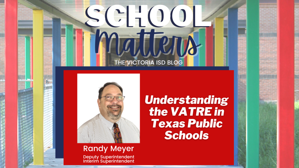 SCHOOL MATTERS: Understanding the VATRE in Texas Public Schools