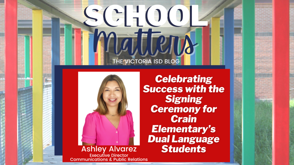 SCHOOL MATTERS: Celebrating Success with the Signing Ceremony for Crain Elementary's Dual Language Students