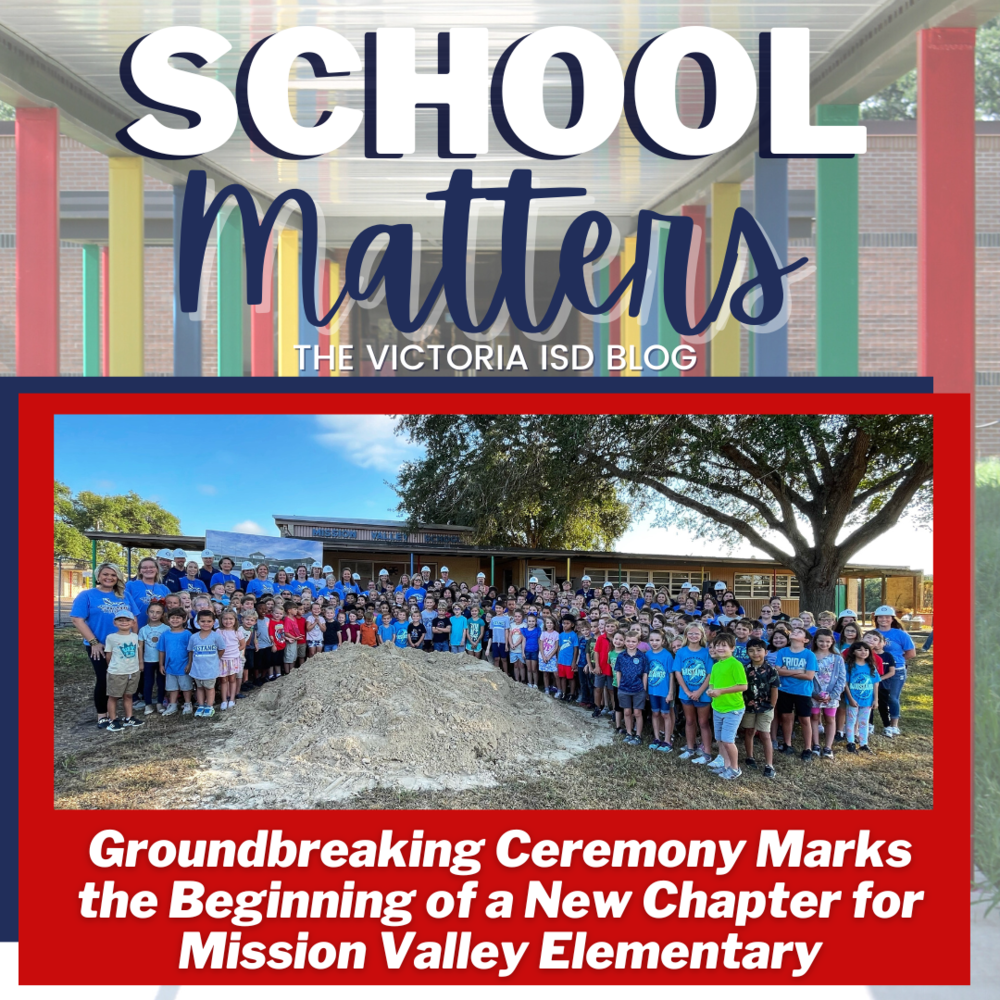 School Matters: Groundbreaking Ceremony Marks the Beginning of a New Chapter for Mission Valley Elementary