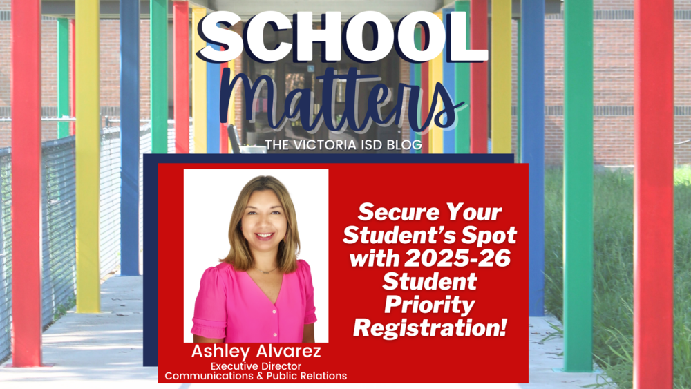 SCHOOL MATTERS: Secure Your Studentโs Spot with 2025-26 Student Priority Registration!