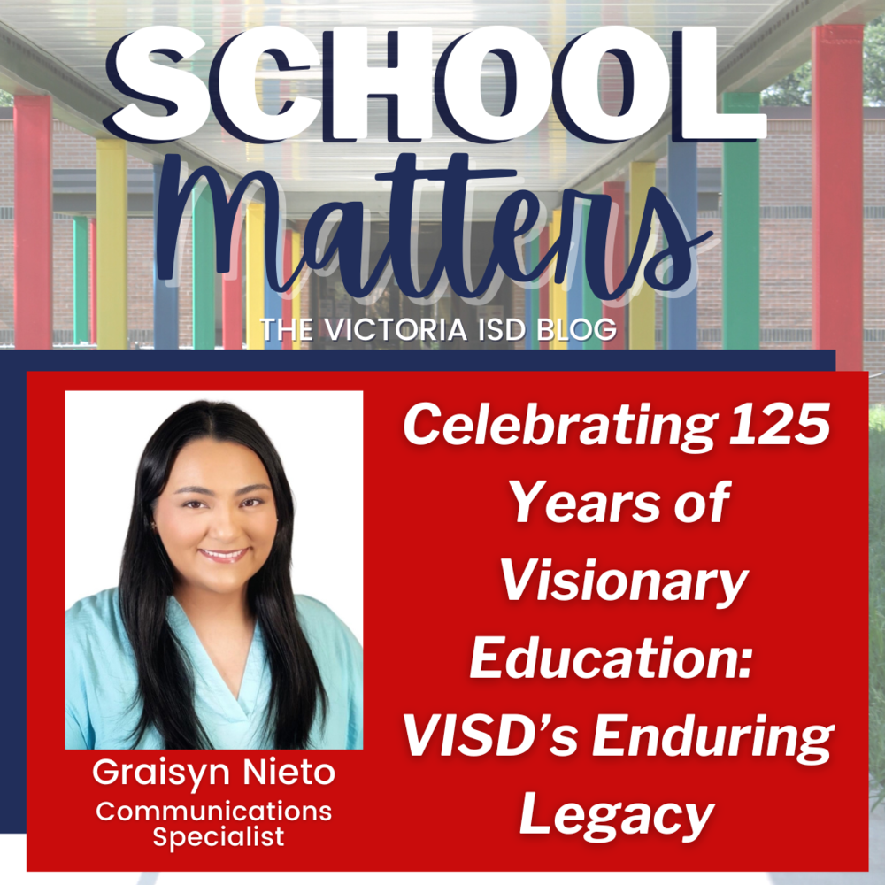 School Matters: Celebrating 125 Years of Visionary Education: VISD's Enduring Legacy