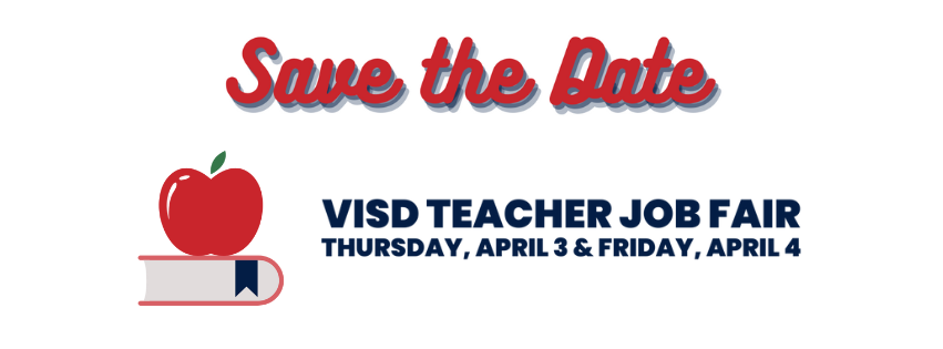 VISD to Host Two-Day Job Fair for Teaching Positions Throughout the District