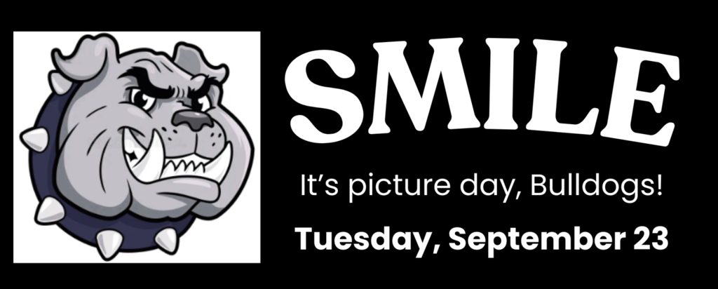 Smile, it's picture day, Bulldogs! Tuesday, September 23