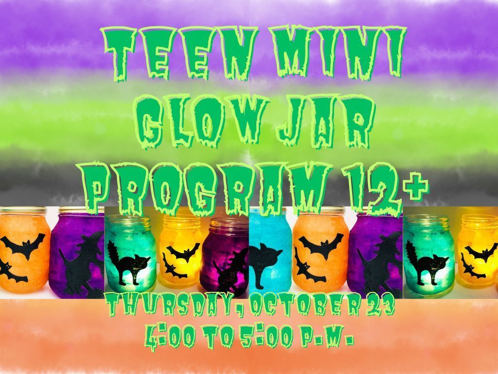 Teen Glow Jars 10/23