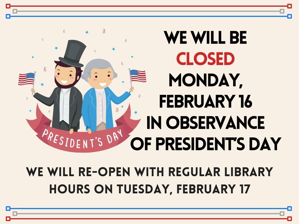 Closed Pres Day 2026