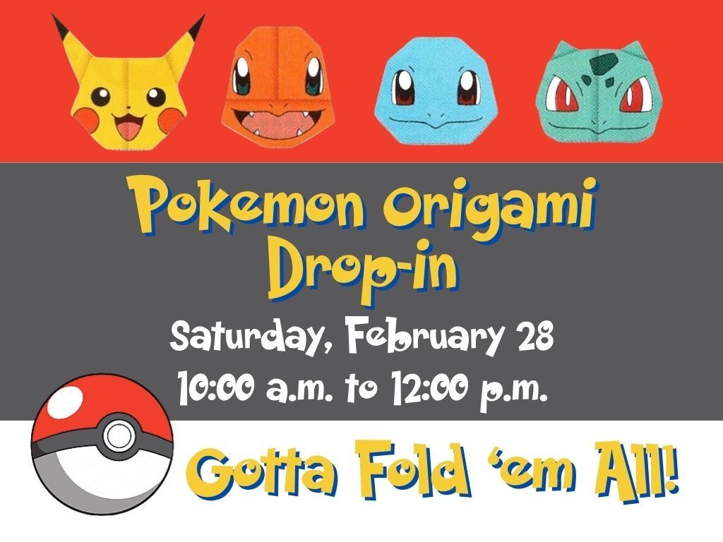 Pokemon Origami Dropin Feb 28