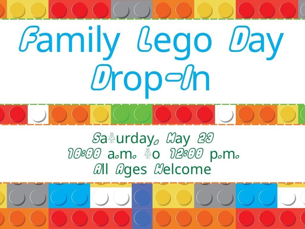 Family Lego Day Dropin May 23