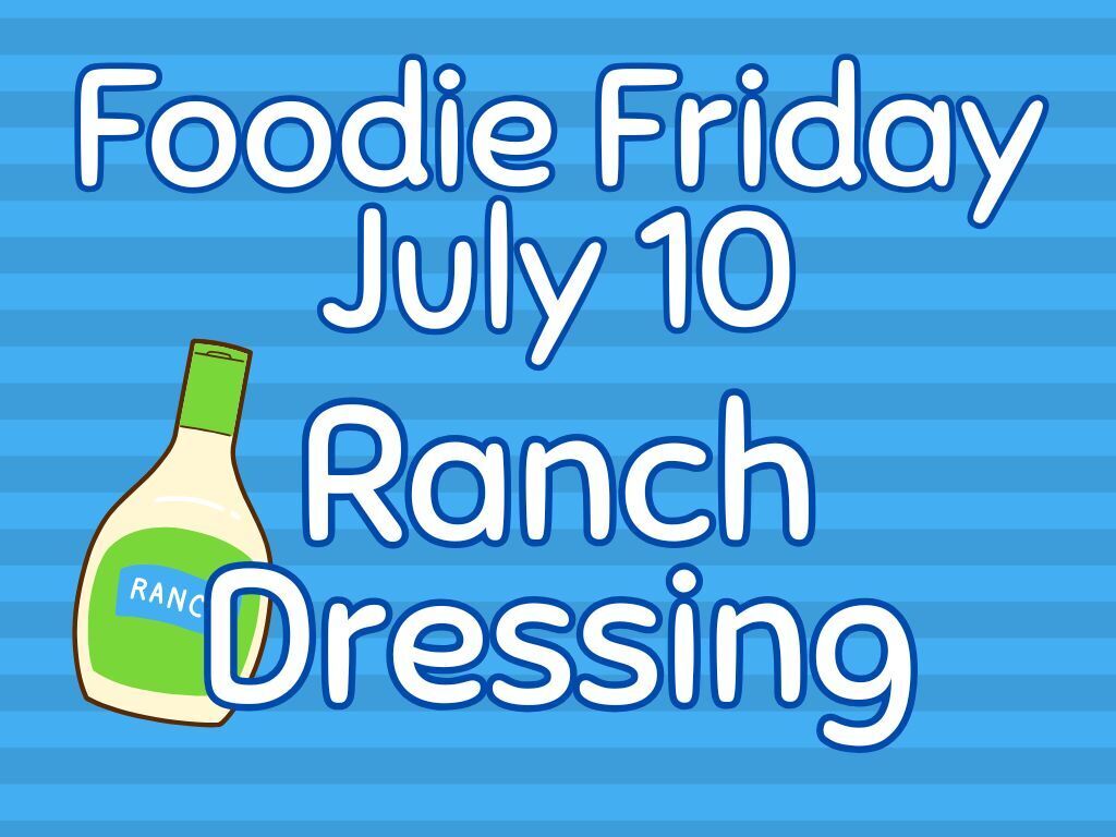 Foodie Friday Ranch