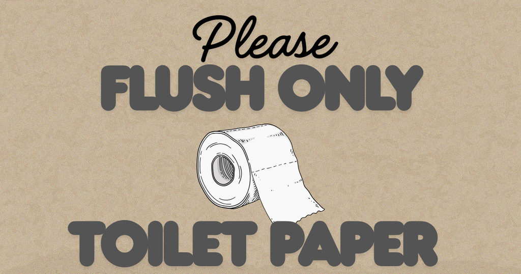 Please flush only toilet paper
