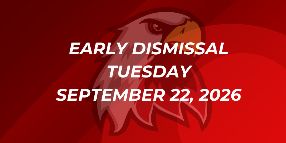 EARLY DISMISSAL-TUESDAY, SEPTEMBER 22, 2026
