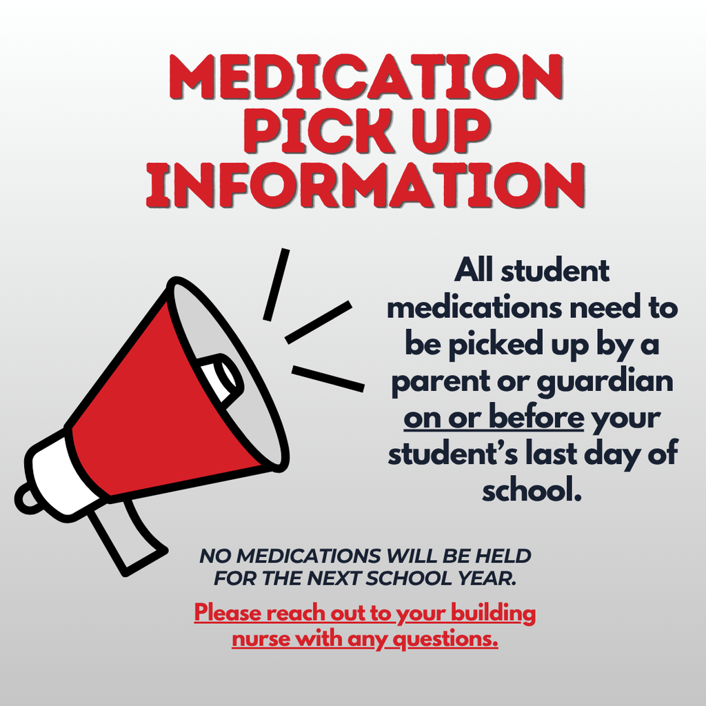 All medication must be picked up by the last day of school.
