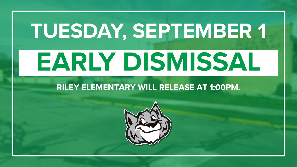 Riley Early Dismissal