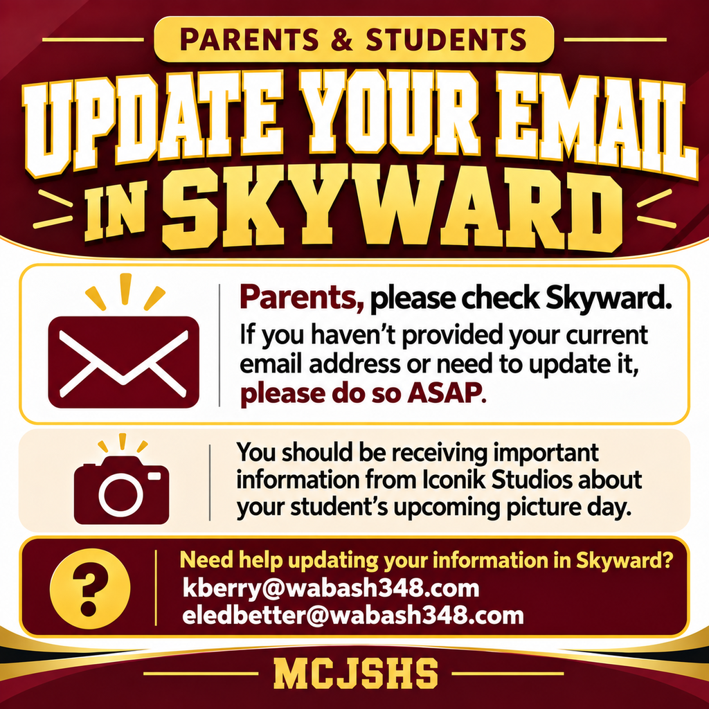 Parents-- Please check Skyward, if you haven't provided or updated your current email, please do so ASAP. You should be receiving important information from Iconik Studios regarding your students upcoming picture day. If you need any assistance in updating your information in Skyward, please email kberry@wabash348.com or eledbetter@wabash348.com.