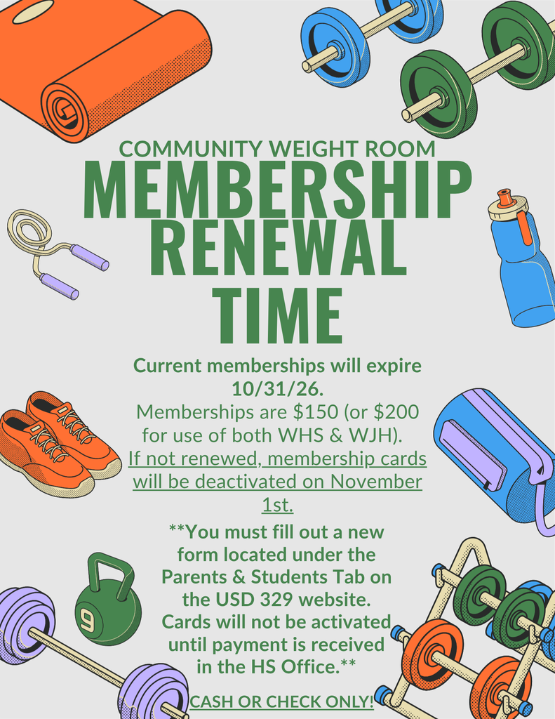 USD 329 Community Weight Room memberships are up for renewal. Current memberships expire 10/31. You must fill out a new form located under the Parent & Students Tab on www.usd329.org. More information is on the renewal form.
