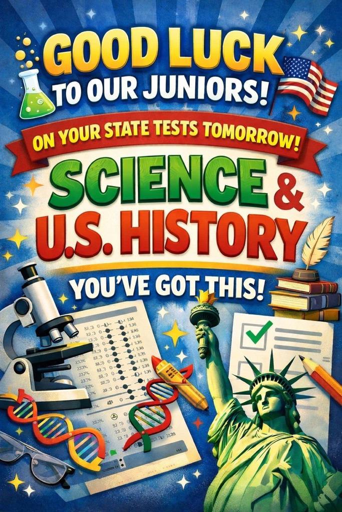 good luck juniors on state tests