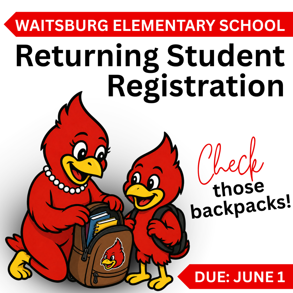 Waitsburg Elementary School Returning Student Registration is due June 1.