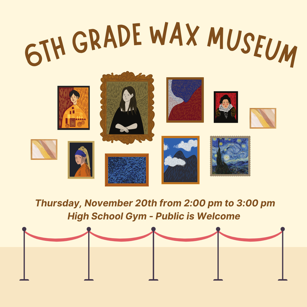 6th Grade Wax Museum - November 20th from 2-3pm