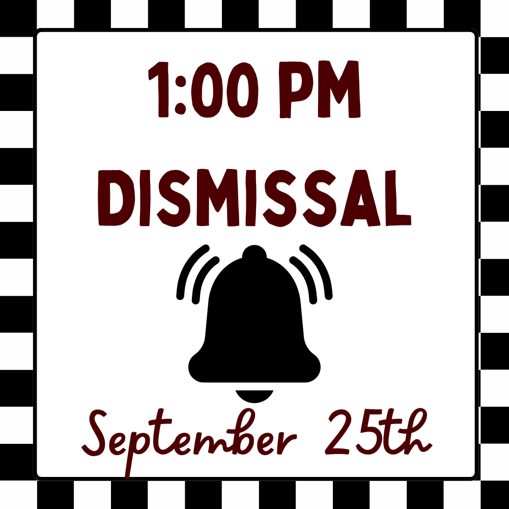 Friday 1pm dismissal on 9.25.26