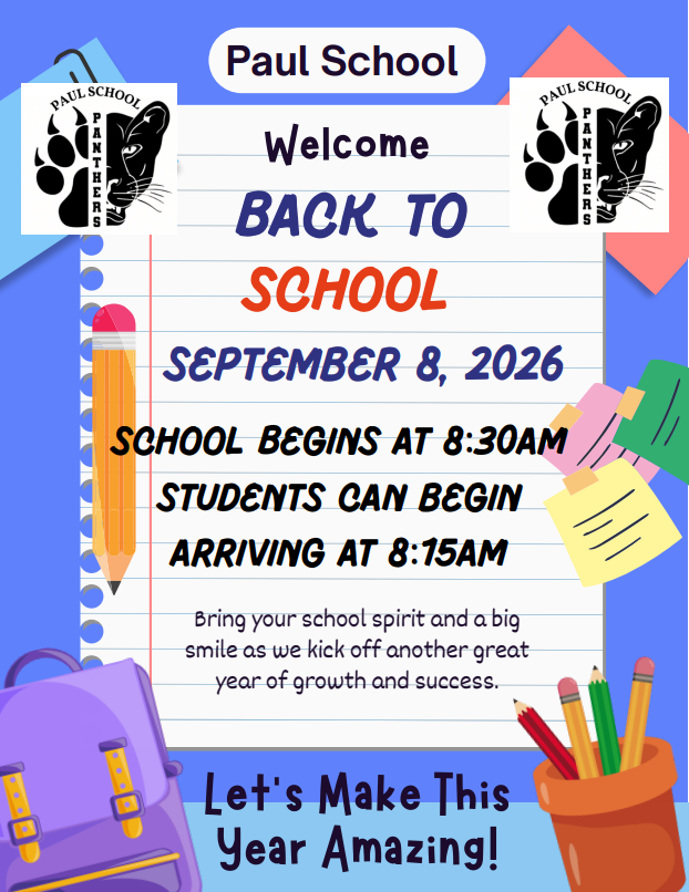 a graphic of pencils,  a backpack, paper, and the panther paw logo for our district. this is letting parents know when school begins