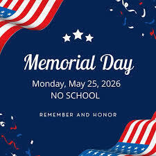 a graphic of 2 flag and confetti, three stars and the words Memorial Day Monday, May 25, 2026 No School Remember and Honor