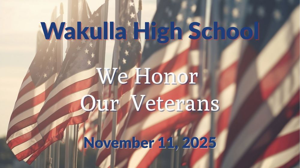 American Flags in the sunsent words: Wakulla high School, We honor our Veterans