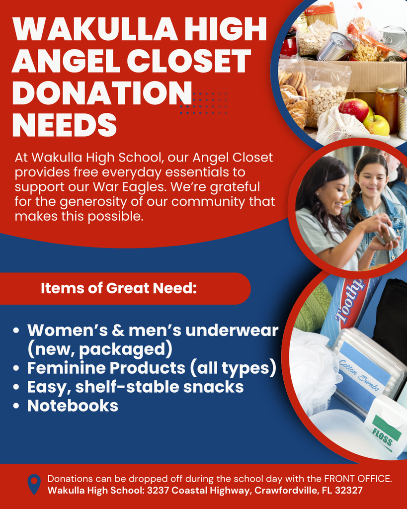 At Wakulla High School, our Angel Closet provides free everyday essentials to support our War Eagles. We’re grateful for the generosity of our community that makes this possible. Right now, we are especially in need of: Women’s & men’s underwear (new, packaged) Tampons and pads Easy, shelf-stable snacks: crackers, Pop-Tarts, cups of noodles, mac & cheese cups, etc. Notebooks and school supplies If you’re able to contribute, items can be dropped off at Wakulla High School during school hours. Every donation, big or small, helps us continue to meet the needs of our students. 💙❤️🦅 Thank you for always taking care of our War Eagle family!