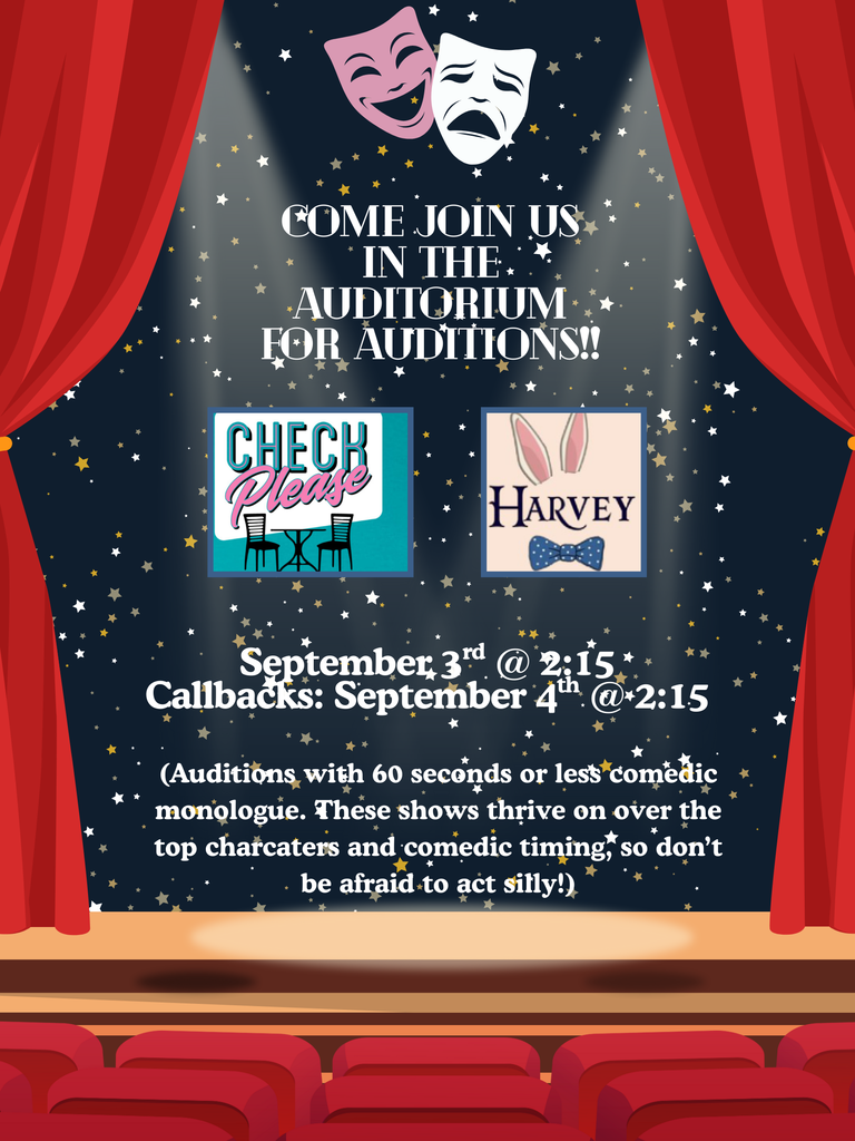 Fall play auditions are September 3rd starting at 2:15 in the auditorium. You need a 60 second monologue to audition. See Mrs. Sanchez or a member or the theatre leadership team with questions.