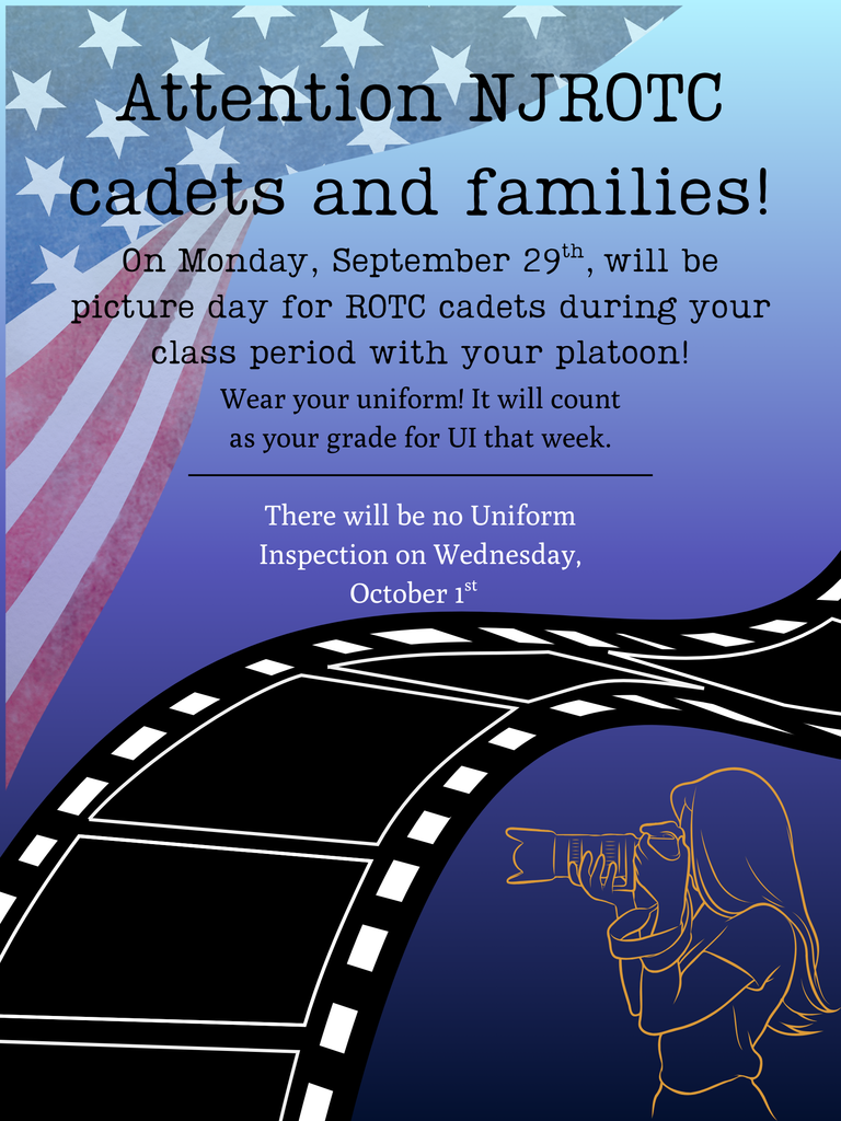 Attention NJROTC cadets and families! On Monday, September 29th, will be picture day for ROTC cadets during your class period with your platoon! Wear your uniform! It will count as your grade for UI that week.  There will be no Uniform Inspection on Wednesday, October 1st .  (Blue background, American flag, film strip glyph icon, woman holding camera line drawing)