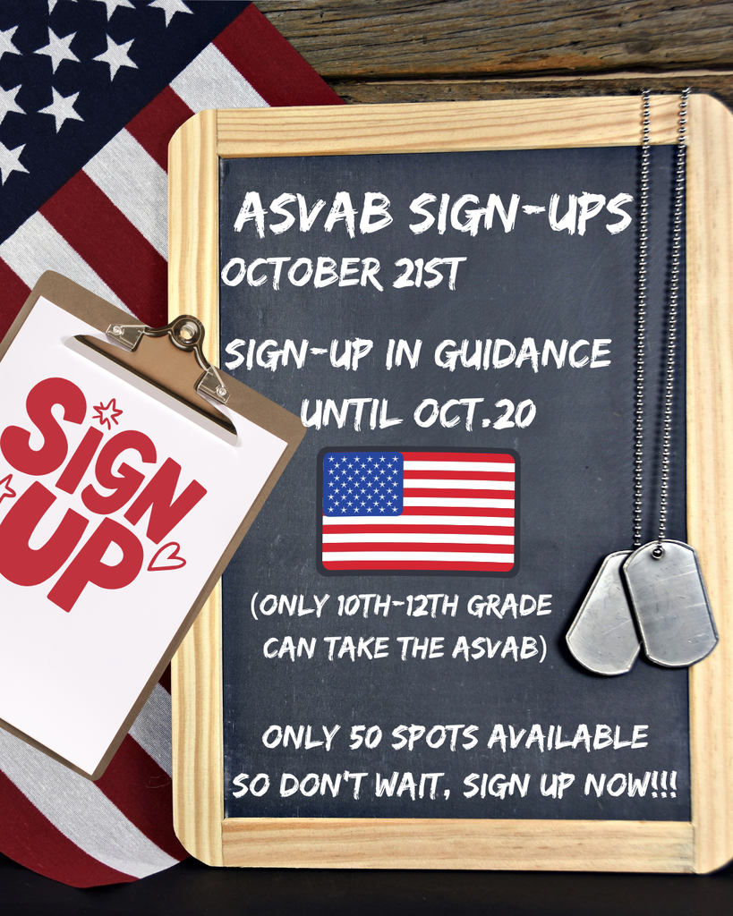 A flyer with an American flag background, military dog tags, and a chalkboard announces ASVAB sign-ups. The text reads: "ASVAB SIGN-UPS October 21st. Sign-up in Guidance until Oct. 20. (Only 10th–12th grade can take the ASVAB). Only 50 spots available so don’t wait, sign up now!!!" A clipboard on the left says "SIGN UP" in bold red letters with hearts around it.