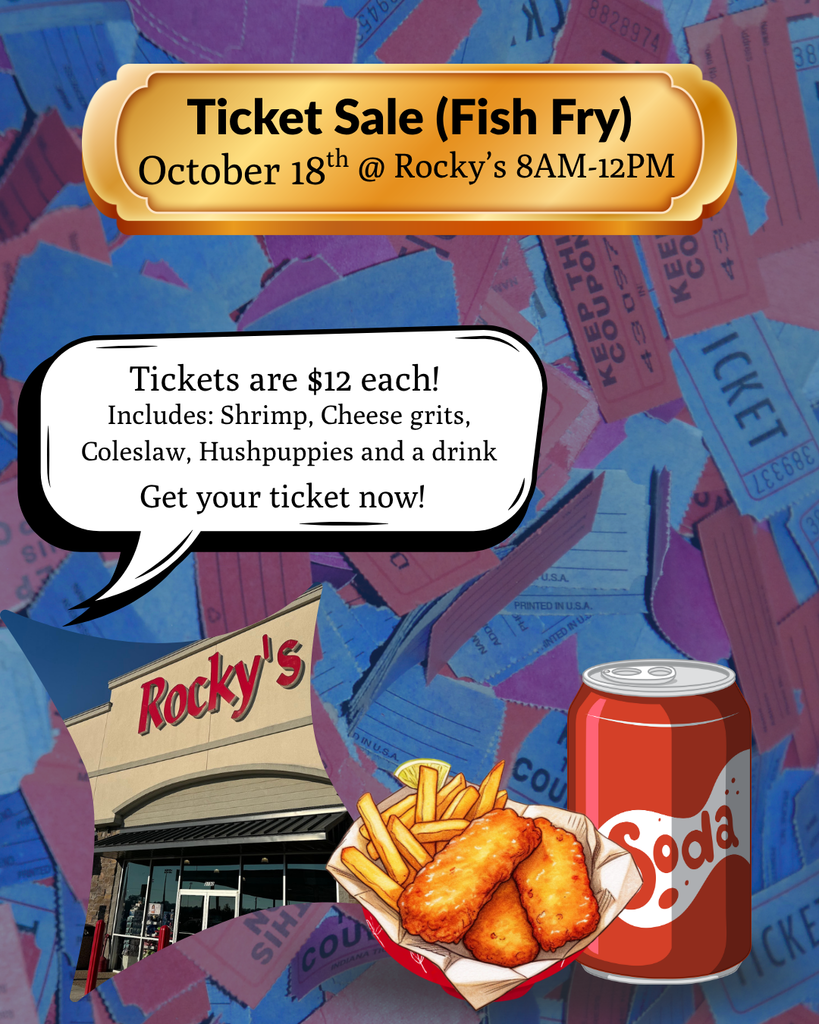 A colorful flyer advertising a Ticket Sale for a Fish Fry event. The text reads: “Ticket Sale (Fish Fry) October 18th @ Rocky’s 8AM–12PM.” Another section says: “Tickets are $12 each! Includes: Shrimp, cheese grits, coleslaw, hushpuppies, and a drink. Get your ticket now!” The background is filled with overlapping colorful tickets. The flyer features images of the Rocky’s store, a soda can, and a basket of fried fish and fries. The design uses gold, red, and blue tones to grab attention.