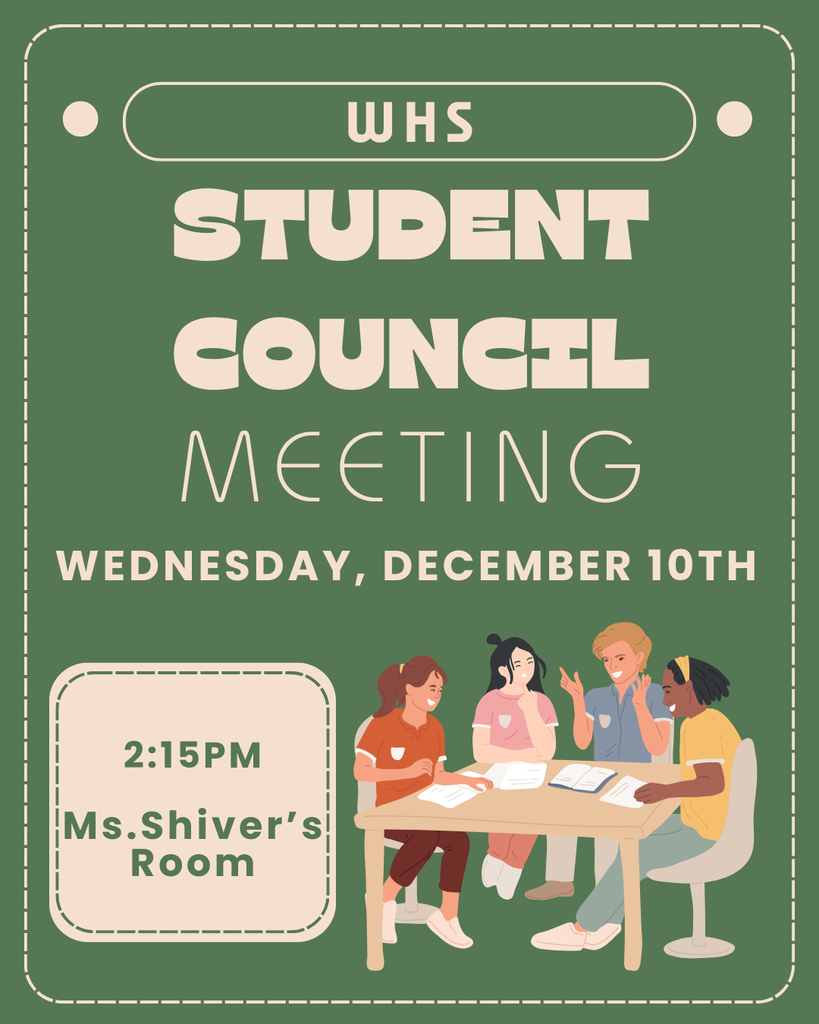 Student Council is having their next meeting on Wednesday, December 10. It starts at 2:15 pm in Ms. Shiver's room.  We hope to see you there!