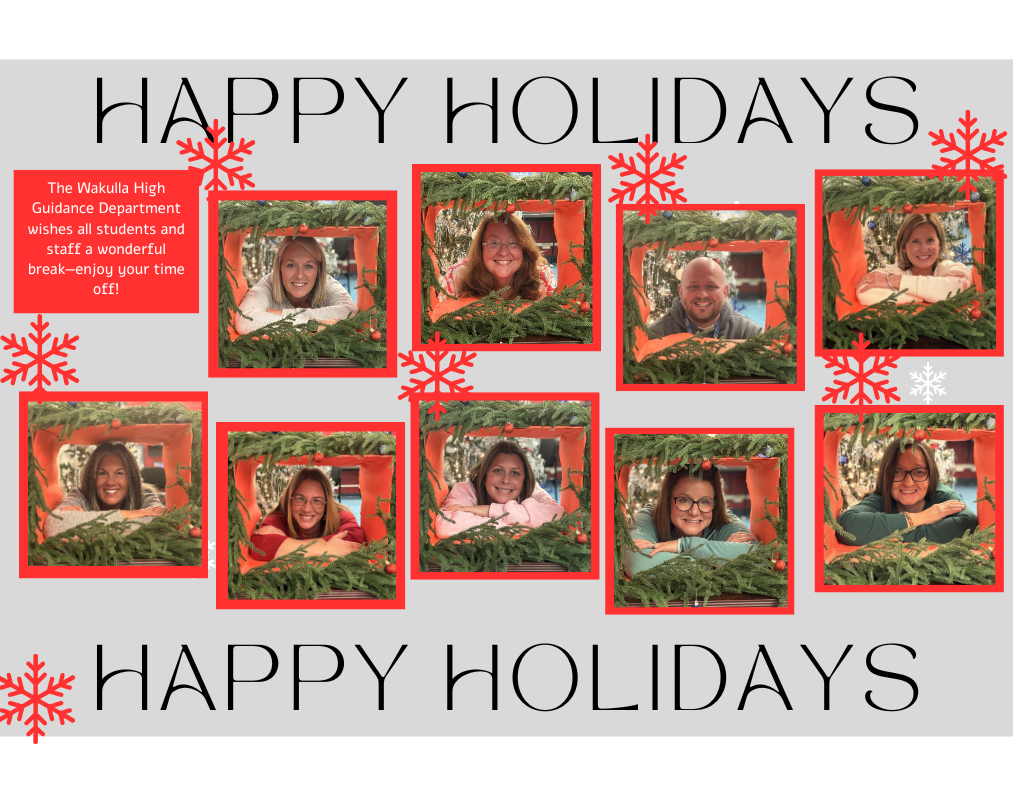 The Wakulla High Guidance Department wishes all students and staff a wonderful break—enjoy your time off!