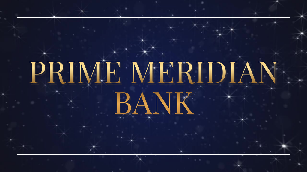 Thank you to our Sponsors Prime Meridian Bank